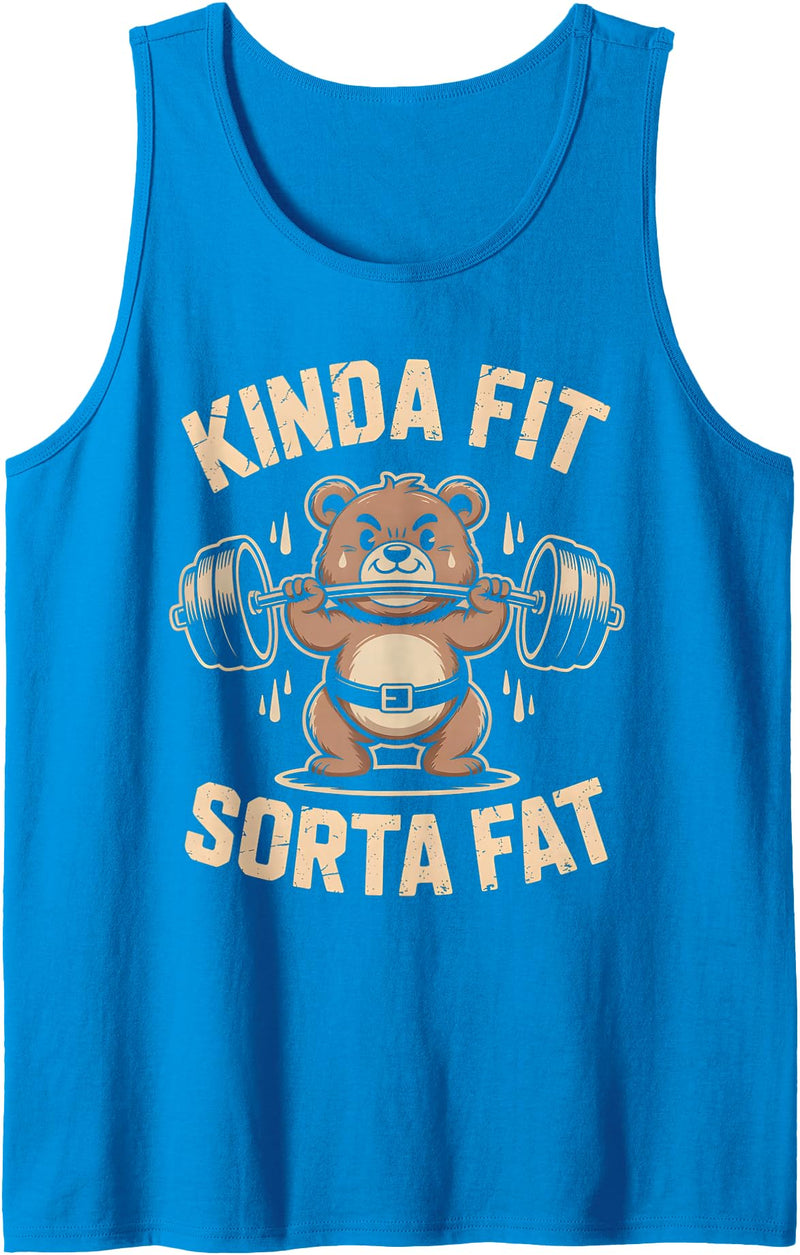 Funny Kinda Fit Sorta Fat Cute Bear Retro Tees Kinda Fit Sorta Fat Funny Cute Bear Weightlifter Workout Gym Tank Top - Sapphire Blue