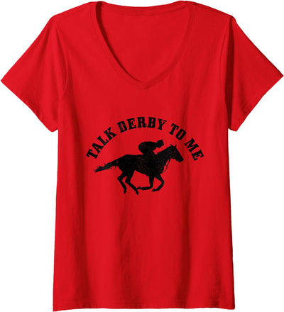 Talk Derby To Me - Horse Racing Apparel Co. Womens Talk Derby To Me Horse Racing Funny Gift V-Neck T-Shirt