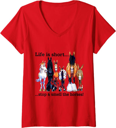 Womens Life is short Stop and smell The horses V-Neck T-Shirt