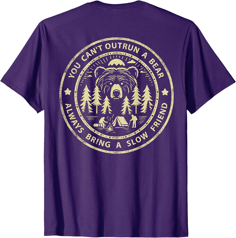 Funny You Can't Outrun A Bear Tee Shirt You Can't Outrun A Bear Always Bring A Slow Friend (on back) T-Shirt - Purple