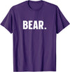 indecent Words BEAR Simple Word BEAR T-Shirt - Purple