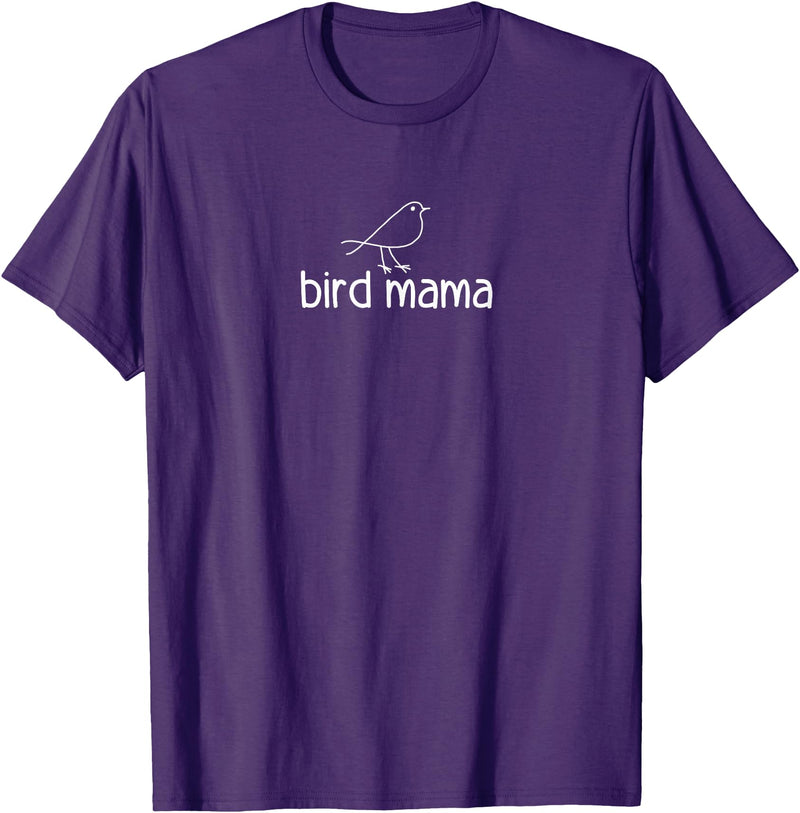 bird mama, Gag Gifts bird mama, Funny, Jokes, Sarcastic T-Shirt - Purple