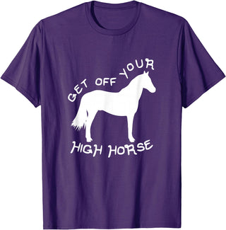 Not Horsing Around Graphic Tees Get Off Your High Horse Truth White Text T-Shirt T-Shirt - Purple