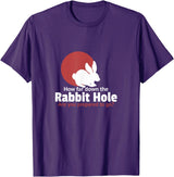 How Far in the Rabbit Hole Are You Ready to Go T-Shirt in Purple