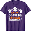 Pharmacist Halloween Shirt You Can't Scare Me I'm a Pharmacist Shirt Funny Halloween T-Shirt - Purple