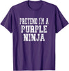 Purple Vibes Pretend I'm A Purple Ninja Easy Halloween Costume T-Shirt - As Pictured
