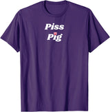 SIB Unique Pig Gifts - See Other Related Piss Pig - pig and piggy gifts for men and women T-Shirt - Purple