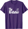 The Birdfather Bird Owner Dad Funny Gifts Funny Bird Owner Gift The Birdfather T-Shirt - Purple