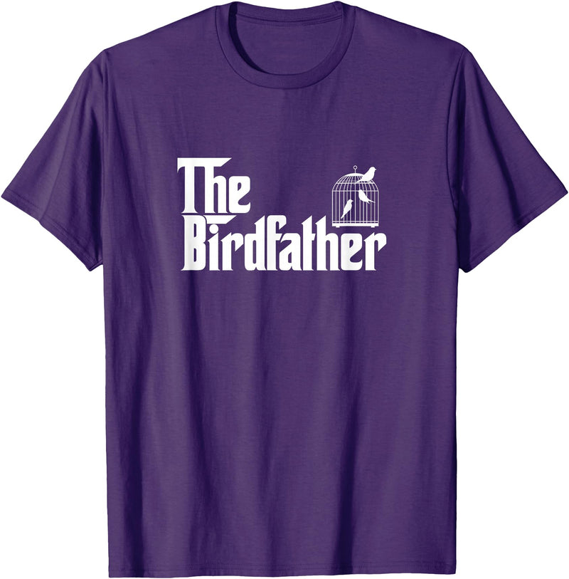 The Birdfather Bird Owner Dad Funny Gifts Funny Bird Owner Gift The Birdfather T-Shirt - Purple