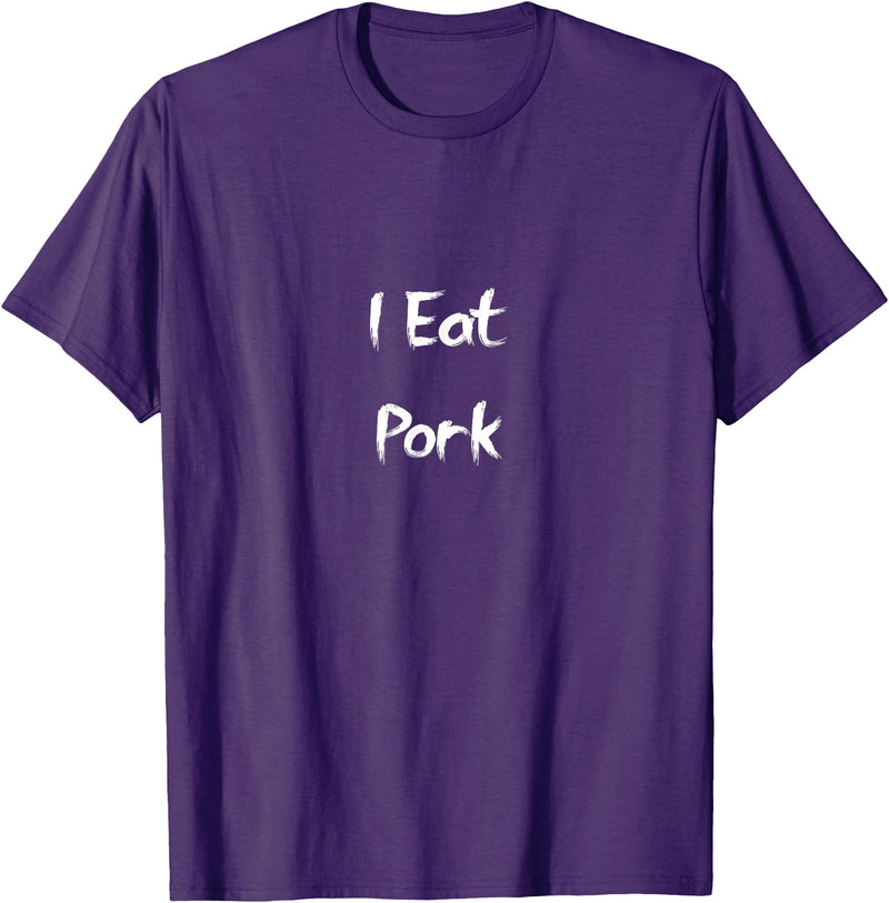 You are What you Eat I eat pig T-Shirt - Purple