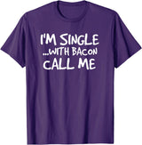 Bacon Lover Shirts and Clothing Gifts For Singles I'm Single With Bacon Pig Butt Lover T-Shirt T-Shirt - Purple