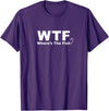 Funny Fishing Shirt WTF Shirt - Where's The Fish Shirt, Funny Fishing T-Shirt T-Shirt - Purple