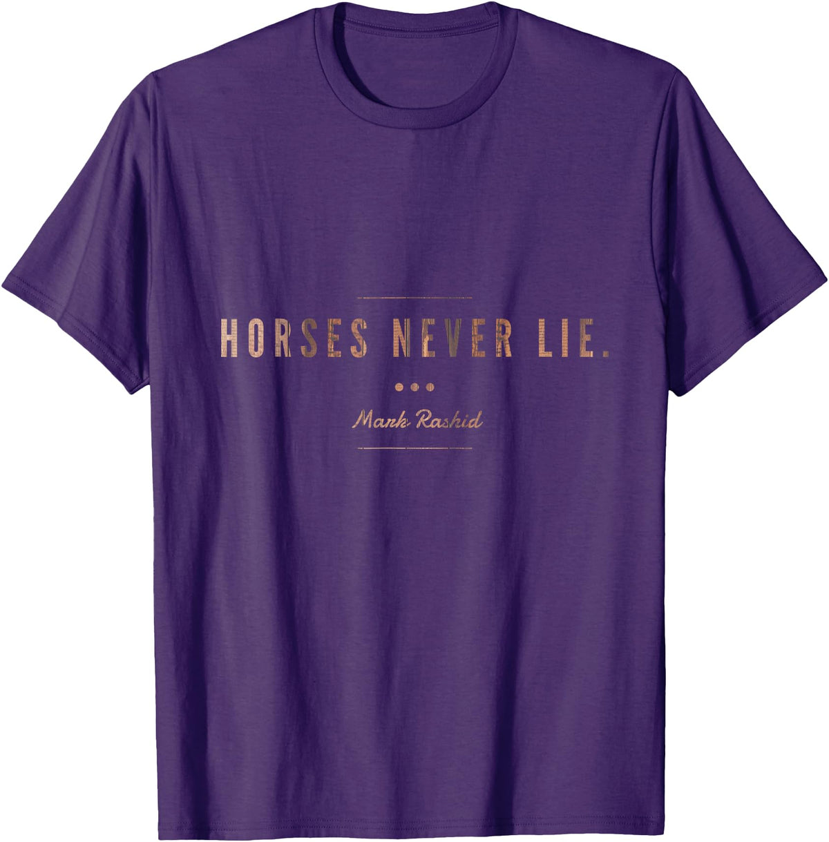 Considering The Horse Horses Never Lie T-Shirt - Purple