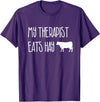 Shirtbooth: Animal Lovers Funny Cow Lover Gift: My Therapist Eats Hay Love Cows T-Shirt - Purple