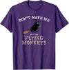 Don't Make Me Get The Flying Monkeys Witch Gifts Don't Make Me Get The Flying Monkeys Funny Halloween Witch T-Shirt - Purple