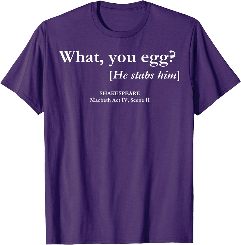 Funny What You Egg He Stabs Him Tee Shirt What You Egg He Stabs Him T-Shirt - Purple