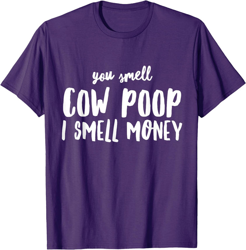 Funny Cattle Cow Farmer Shirts Funny You Smell Cow Poop I Smell Money Shirt for Farmers Cow T-Shirt - Purple