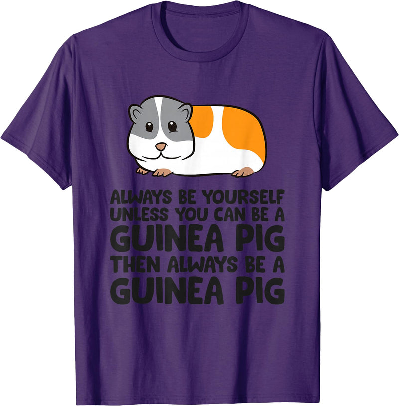 Funny Guinea Pig Lover Gifts Always Be Yourself Unless You Can Be A Guinea Pig T-Shirt - Purple