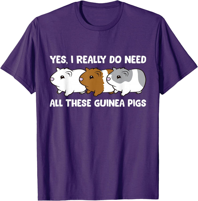 Funny Guinea Pig Lover Gifts Yes I Really Do Need All These Guinea Pigs T-Shirt - Purple