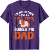 I'm Not Retired I'm A Full Time Guinea Pig Dad T-Shirt - Purple
