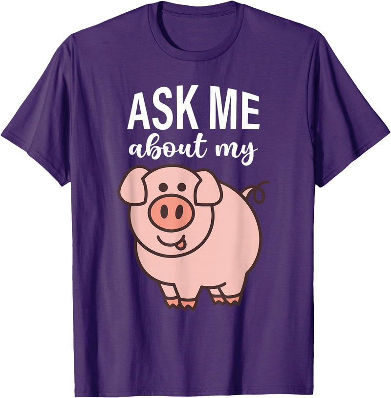 Pig Lover I Swine I Piggy I Children Pig Ask Me About My Pig I Cute Pig I Kids Pig I Funny Pig T-Shirt - Purple