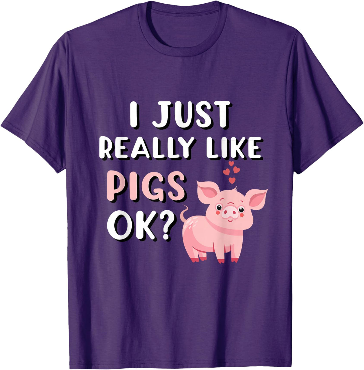 Funny Pig Lover Apparel Pig Apparel for Pig Lovers I Really Like Pigs T-Shirt - Purple