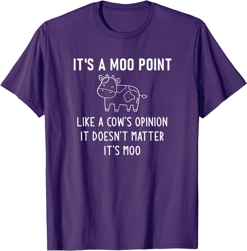 It's A Moo Point, Like A Cow's Opinion, Gag Gifts It's A Moo Point, Like A Cow's Opinion, Funny, Jokes T-Shirt - Purple