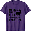 My Llama Funny T-Shirts My Llama Don't Like You and She Likes Everyone T Shirt T-Shirt - Purple