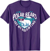 Funny Polar Bear Lover Apparel Polar Bears Are My Valentine Cute Polar Bear Valentines Day T-Shirt - Purple
