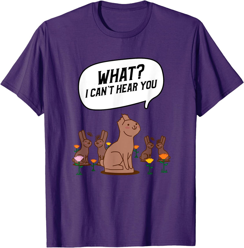 What? I Can't Hear You Funny Chocolate Bunny Rabbit T-Shirt in Purple