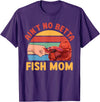 Funny Betta Splendens For Betta Fish Mom Ain't No Betta Fish Mom Than Me Betta Fish Lover T-Shirt - Purple