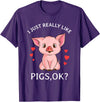 Cute Pig Co. I Just Really Like Pigs Okay Hog Lover Cute Farmer T-Shirt - Purple