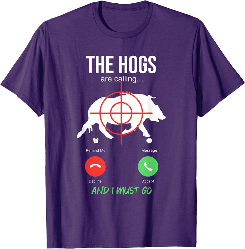 Funny Pig Hunting Gifts The Hogs Are Calling Boar Hunting Hog Hunter Pig T-Shirt - Purple