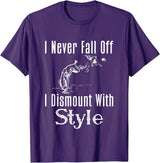 Horse F.Tee I Never Fall Off I Dismount With Style Funny Horse T-Shirt - Purple