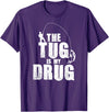 Fishing Shirts & Fisherman Gifts The Tug Is My Drug Fishing Shirt Fisherman Gift T-Shirt - Purple