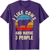 Funny Cows Lover Vintage Theme Gifts I like Cows and maybe 3 people funny vintage Farm theme T-Shirt - Purple