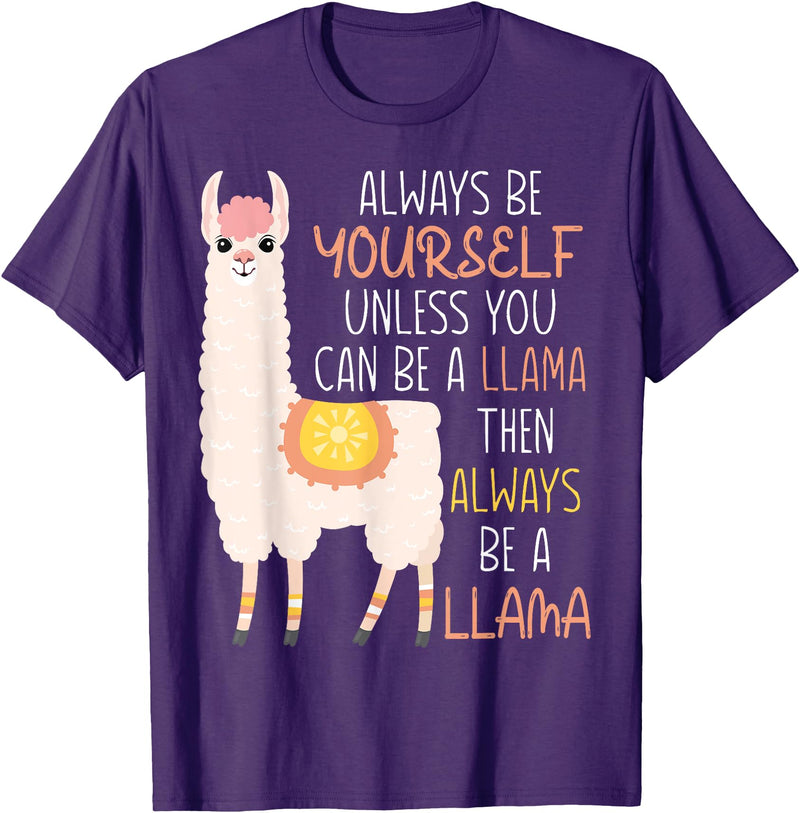 Always Be Yourself Unless You Can Be A Llama Then Always Be T-Shirt - Purple