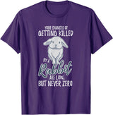 Killed by Rabbit Are Low but Never Zero Bunny Lover T-Shirt in Purple