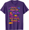 Don't Make Me Flip My Witch Switch Clothing Co Don't Make Me Flip My Witch Switch Halloween Funny T-Shirt - Purple