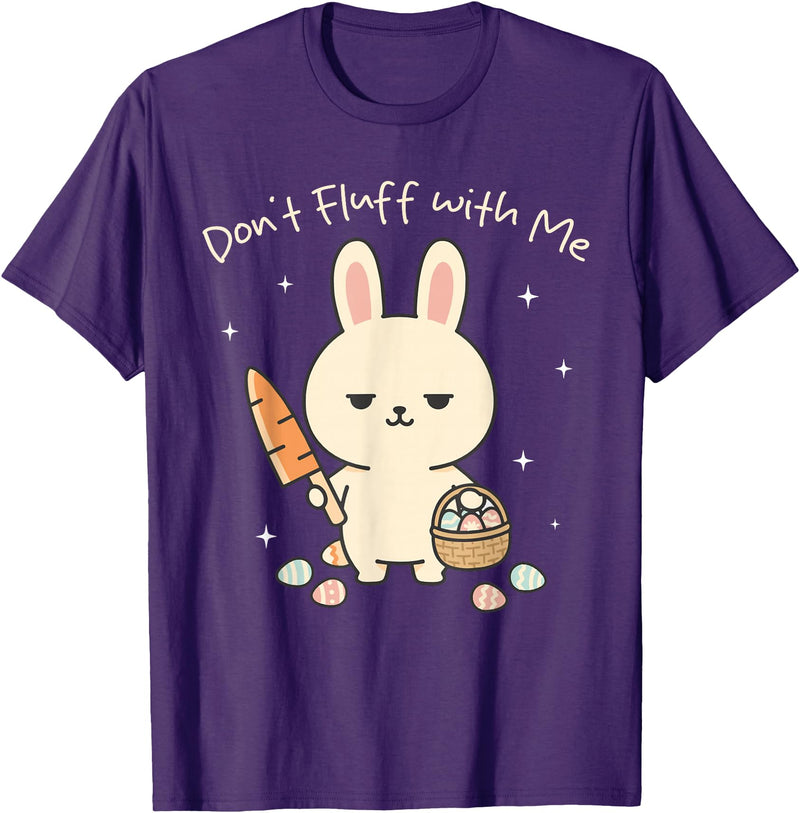 Funny Cute Bunny Don't Fluff with Me Easter Kawaii Rabbit T-Shirt in Purple