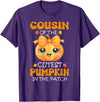 Cutest Pumpkin Girl Halloween Matching Tee Apparel Cousin Of The Cutest Pumpkin In The Patch Halloween T-Shirt - Purple