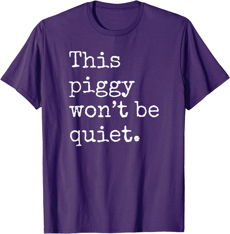 Feminist Pig Meme This Piggy Won't Be Quiet, Funny Pig T-Shirt - Purple