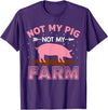 Funny Pig Farm Piggy Farmer Farming Gifts DAIMMER Not My Pig Not My Farm T-Shirt - Purple