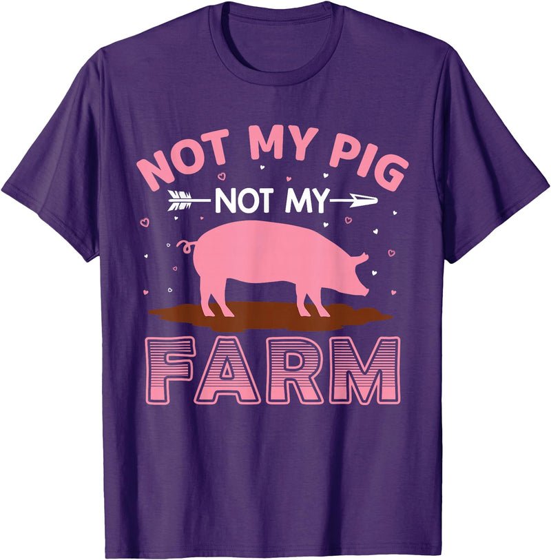 Funny Pig Farm Piggy Farmer Farming Gifts DAIMMER Not My Pig Not My Farm T-Shirt - Purple