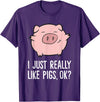 Funny Pigs Gifts And Pig Farmer Apparels Pigs Lover I Just Really Like Pigs, OK? Cute Pigs T-Shirt - Purple