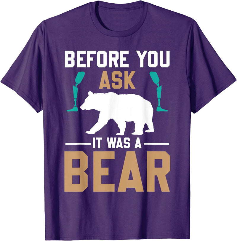 ProstheticPositivity Tees Before you ask it was a bear T-Shirt - Purple