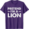 Pretend I’m A Lion Pretend I'm A Lion T-Shirt - Purple