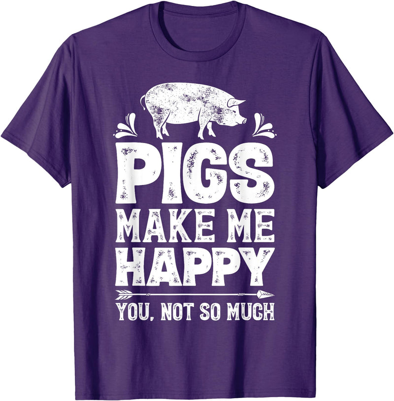 Piggy Squad Co Pigs Make Me Happy You Not So Much Funny Pig Lover Farmer T-Shirt - Purple