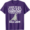 This Is My Human Costume I'm Really A Sea Lion T-Shirt Funny T-Shirt - Purple