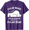 Polar Bear Arctic Funny Cool Humor Funny Cool Arctic Animal Saying Humor Quote Vibes Polar Bear T-Shirt - Purple